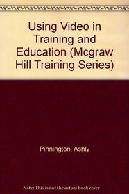 Using Video in Training and Education (Mcgraw Hill Training Series)