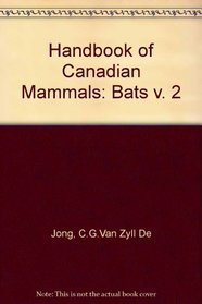 Handbook of Canadian Mammals: Bats