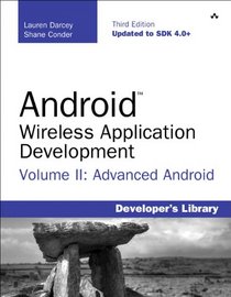 Android Wireless Application Development Volume II: Advanced Topics (3rd Edition) (Developer's Library)