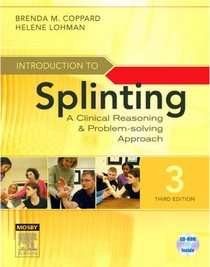 Introduction to Splinting: A Clinical Reasoning and Problem-Solving Approach (Introduction to Splinting)