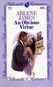 An Obvious Virtue (Silhouette Romance, No 384)