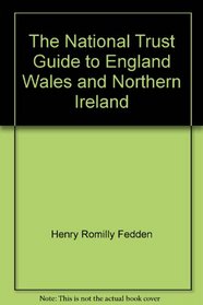 The National Trust guide to England, Wales and Northern Ireland