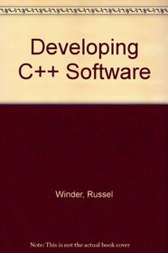 Developing C++ Software (Wiley professional computing)