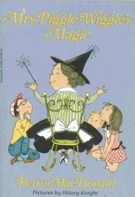 Mrs. Piggle-Wiggle's Magic (Mrs. Piggle-Wiggle, Bk 2)