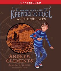 We the Children (Benjamin Pratt & the Keepers of the School, Bk 1) (Audio CD) (Unabridged)