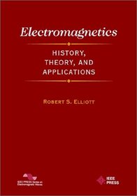 Electromagnetics : History, Theory, and Applications