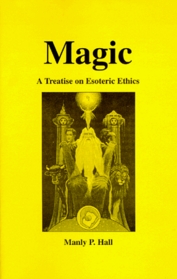Magic, a Treatise on Esoteric Ethics