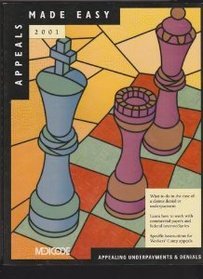 Appeals Made Easy - 2001: A Guide to Turning Denied Claims Around