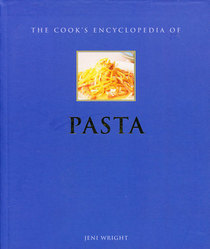 The Cook's Encyclopedia of Pasta