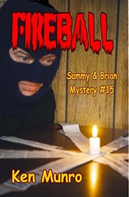 Fireball (a Sammy and Brian Mystery) (15)