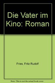 Die Vater im Kino: Roman (German Edition)