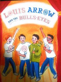 Louis Arrow and the Bull's-Eyes