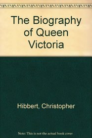 The Biography of Queen Victoria