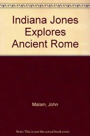 Indiana Jones Explores Ancient Rome