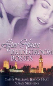 Bridegroom Bosses: Sleeping with the Boss / Business Arrangement Bride / Dirty Weekend (After Hours Collection)