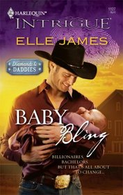 Baby Bling (Diamonds & Daddies, Bk 3) (Harlequin Intrigue, No 1127)
