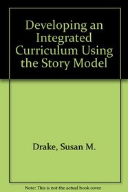 Developing an Integrated Curriculum Using the Story Model