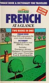 French at a Glance: Phrase Book  Dictionary for Travelers (Barron's Languages at a Glance)