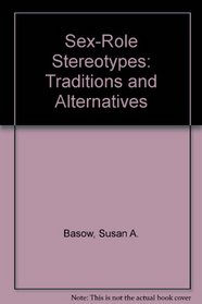 Sex-Role Stereotypes: Traditions and Alternatives
