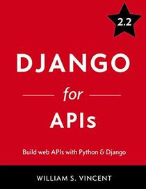 Django for APIs: Build web APIs with Python & Django