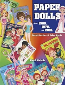 Paper Dolls of the 1960S, 1970S, and 1980s: Identification  Value Guide (Identification  Values (Collector Books))