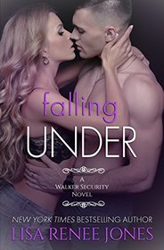 Falling Under (Walker Security Series)