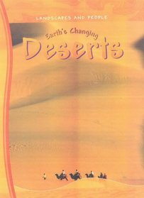 Earth's Changing Deserts (Landscapes & People) (Landscapes & People)