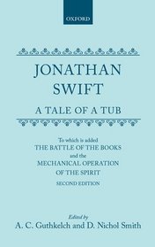 A Tale of a Tub, to Which Is Added the Battle of the Books and the Mectechniques by Angel M. Mergal