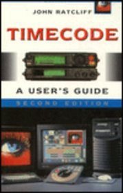 Timecode: A User's Guide (Music Technology)