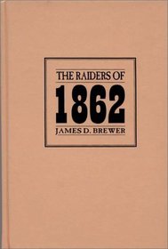 The Raiders of 1862