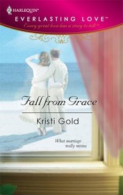 Fall From Grace (Harlequin Everlasting, No 2)