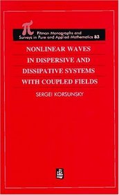 Nonlinear Waves in Dispersive and Dissipative Systems