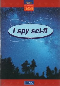 New Reading 360: Readers Level 11 Book 1: I Spy Sci-fi