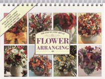 The Step-by-step Art of Flower Arranging