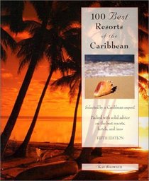 100 Best Resorts of the Caribbean, 5th (100 Best Series)