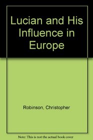 Lucian and His Influence in Europe