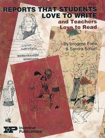 Reports That Students Love to Write and Teachers Love to Read (Kids's Stuff)