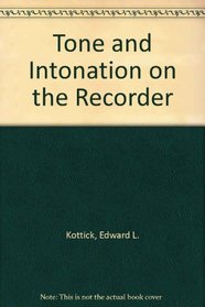 Tone and Intonation on the Recorder
