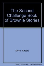 The Second Challenge Book of Brownie Stories