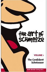 The Art of Schmooze, Vol. 1: The Confident Schmoozer