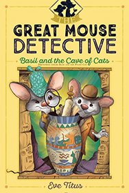 Basil and the Cave of Cats (Great Mouse Detective, Bk 2)