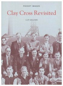 Clay Cross Revisited (Pocket Images)