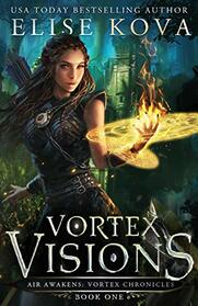 Vortex Visions (1) (Vortex Chronicles)