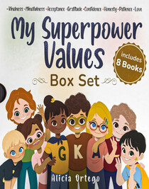 My Superpower Values 8 Book Box Set (Books 1-8: Kindness, Mindfulness, Acceptance, Gratitude, Confidence, Honesty, Patience, and Love)