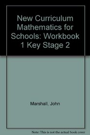 New Curriculum Mathematics for Schools: Workbook 1 Key Stage 2