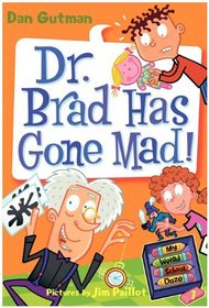 My Weird School Daze #7: Dr. Brad Has Gone Mad!