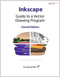 Inkscape: Guide to a Vector Drawing Program (4th Edition) (SourceForge Community Press)