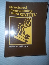 Structured Programming Using Watfiv