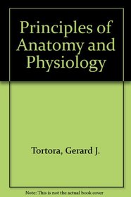 Principles of Anatomy and Physiolog