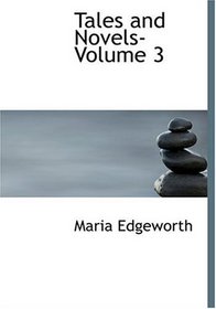 Tales and Novels- Volume 3 (Large Print Edition)